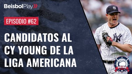 Entre Líneas #62 // Candidatos al Cy Young de la Liga Americana