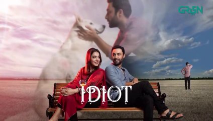Idiot  Episode 06  Ahmed Ali Akbar  Mansha Pasha  Green TV Entertainment