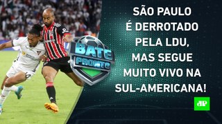 São Paulo PERDE para a LDU, mas GOL de Lucas DÁ ESPERANÇA; Fluminense VENCE o Olimpia | BATE PRONTO