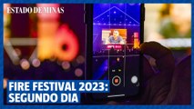 FIRE FESTIVAL 2023: resumão do segundo dia