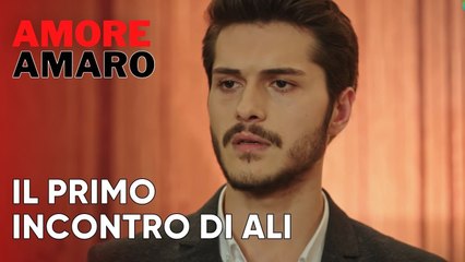 Il primo incontro di Ali | Amore Amaro - Episodio 9