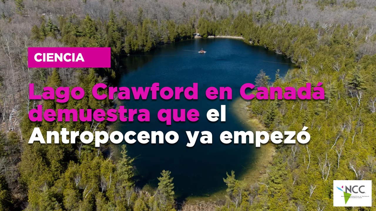 Lago Craw­ford en Ca­na­dá de­mues­tra que el An­tro­po­ceno ya em­pe­zó