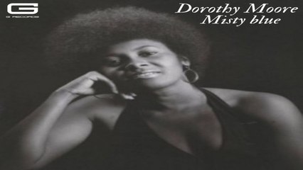 Dorothy Moore - Misty blue
