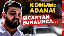 ADANA Yine Şaşırtmadı! Sıcaktan Bunalan Vatandaş Bakın Ne Yaptı