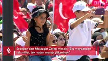 Erdoğan'dan Malazgirt Zaferi mesajı: Bu meydandan tek millet, tek vatan mesajı yükseliyor