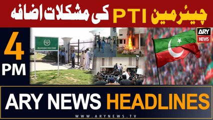 ARY News 4 PM Headlines | PTI Chairman in Trouble? | Karachi Dacoits Rob Tea Shops