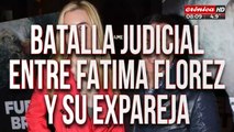 Escándalo y batalla judicial entre Fátima Flores y su ex pareja