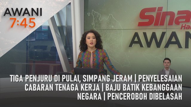 AWANI 7:45 [26/08/2023] - Tiga Penjuru Di Pulai, Simpang Jeram | Penyelesaian Cabaran Tenaga Kerja | Baju Batik Kebanggaan Negara | Penceroboh Dibelasah