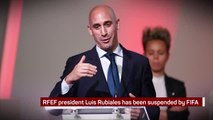Breaking News - Luis Rubiales suspended by FIFA