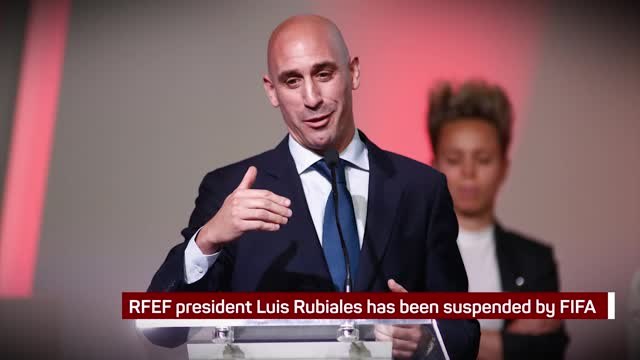 Breaking News - Luis Rubiales suspended by FIFA