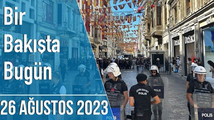 Türkiye ve dünya gündeminde neler oldu? İşte Bir Bakışta Bugün