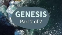 Genesis Summarized - Part 2 - Summaries of the Bible for Bible Study