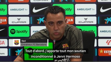 Xavi : "J'apporte mon soutien inconditionnel à Hermoso"