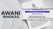 AWANI Ringkas: Polis nafi sambutan untuk Sanusi, video viral disunting
