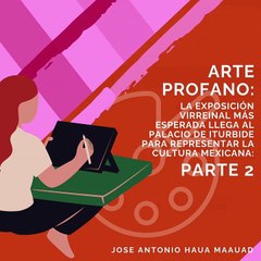 Jose Antonio Haua Maauad: Artistas rebeldes (parte 2)