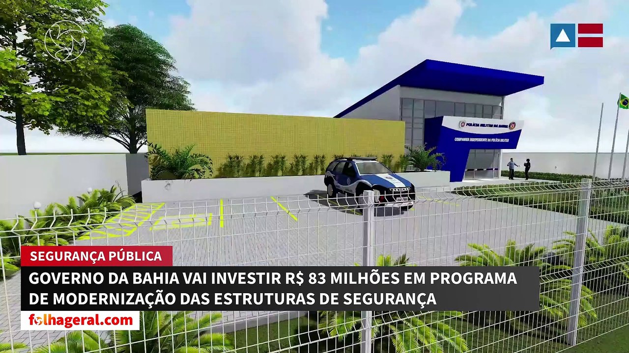 Governo da Bahia vai investir R$ 83 milhões em Programa de Modernização das Estruturas de Segurança - 23-08-2021