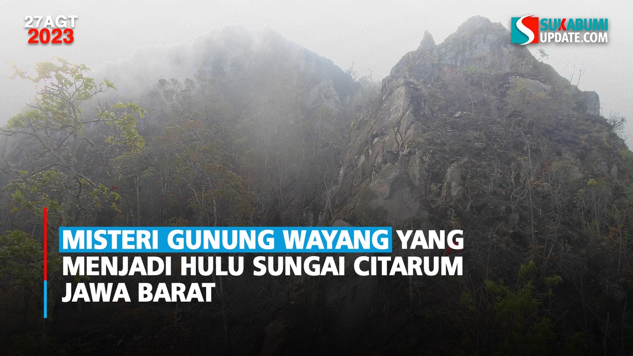 Misteri Gunung Wayang yang Menjadi Hulu Sungai Citarum Jawa Barat