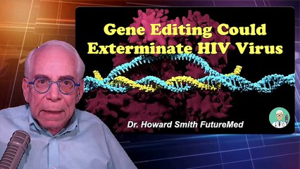 Gene Editing Could Exterminate the HIV Virus