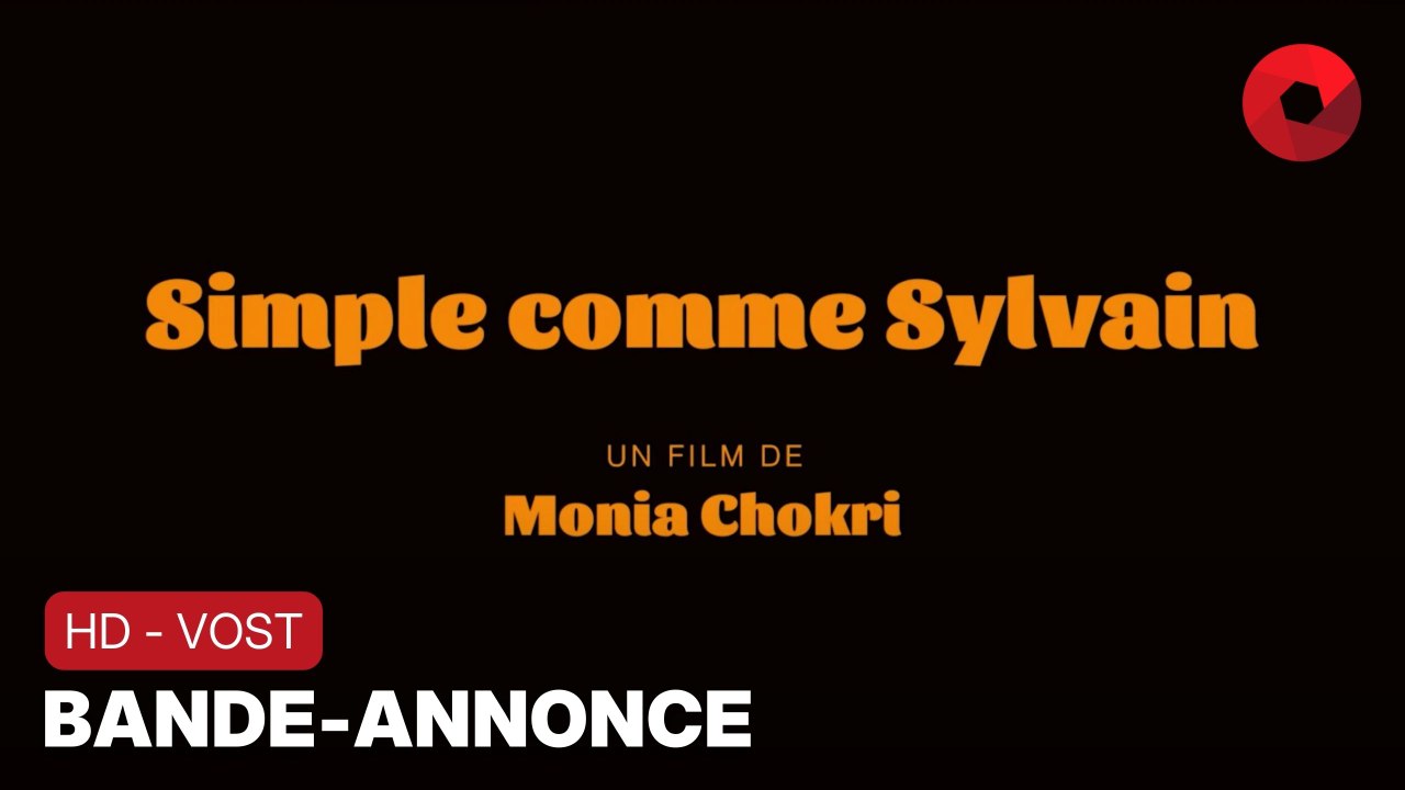 SIMPLE COMME SYLVAIN de Monia Chokri avec Magalie Lépine Blondeau ...