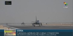 China y Pakistán inician ejercicios militares aéreos conjuntos