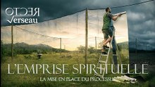 L'emprise spirituelle : la mise en place des premières phases