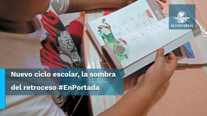 Nuevo ciclo escolar, la sombra del retroceso #EnPortada