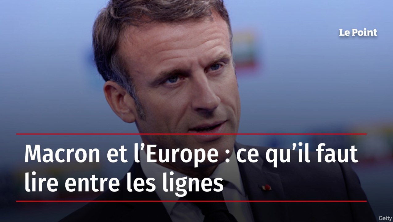 Macron et l’Europe : ce qu’il faut lire entre l...