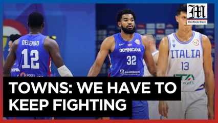 Towns: We have to keep fighting