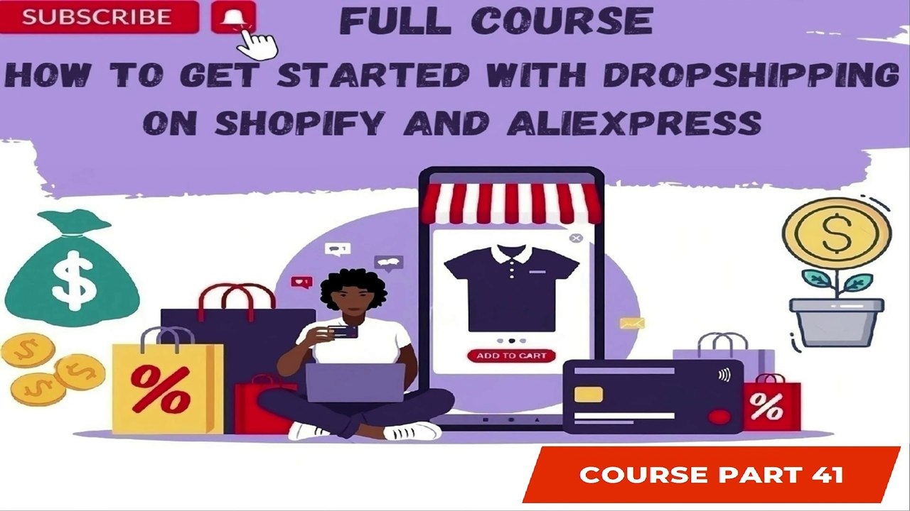 How to Get Started with Dropshipping on Shopify and AliExpress Part 41