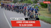 Jumbo-Visma asking to slow down - Stage 2 - La Vuelta 2023