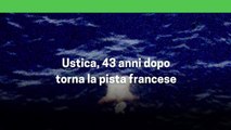 Ustica, 43 anni dopo torna la pista transalpina