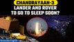 Chandrayaan-3: Lander Vikram, rover Pragyan in final leg, ISRO to put them to sleep | Oneindia News