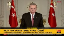 S'exprimant à Hatay, le président Erdoğan a blâmé Kılıçdaroğlu pour sa promesse électorale : Ceux qui avaient promis des maisons libres ont désormais oublié leur voie