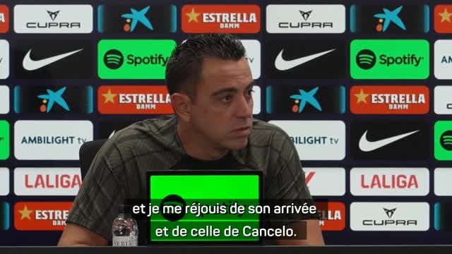 Barcelone - Xavi se réjouit des arrivées du polyvalent” Felix et de Cancelo
