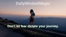 Don't let Fear Dictate your Journey | Motivational Quote | #DailyMindsetMagic | #Motivation #Mindset #Lifestyle #Mentality #Inspiration #Quotes #Positive #Deep #Dream #Shorts #Reels #TikTok