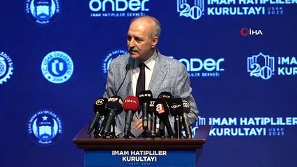 Numan Kurtulmuş; "Nereden geldiğini unutanlar, nereye gideceğini asla kestiremezler"