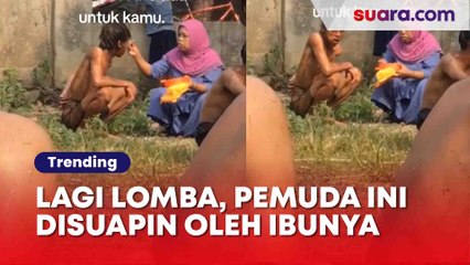 Penuh Haru! Momen Pemuda Disuapi Ibu ketika Lomba Bikin Publik Banjir Air Mata