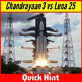 How Luna 25 is faster than Chandrayaan 3? | Russia's Luna 25 vs ISRO Chandrayaan 3 | quick hint