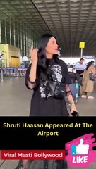 Shruti Haasan Appeared At The Airport