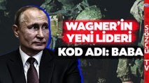 Wagner'in Başına 'BABA' Geliyor! İşte Rus Ordusunun Gözde İsminin Geçmişi
