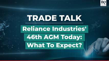 Trade Talk | All Eyes On RIL's 46th AGM: What To Expect?