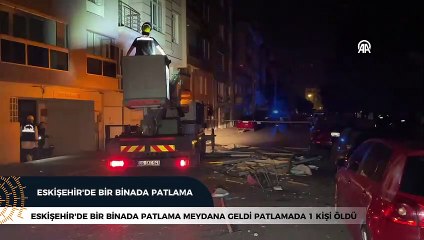 Eskişehir'de bir binada patlama meydana geldi