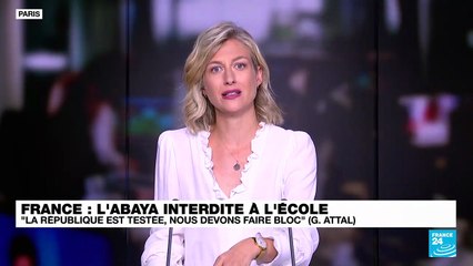Le gouvernement français interdit l'abaya à l'école : Attal appelle à "faire bloc" contre les atteintes à la laïcité