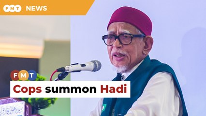 Bukit Aman summons Hadi over speech in Johor