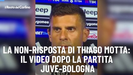 La non-risposta di Thiago Motta: il video dopo la partita Juve-Bologna