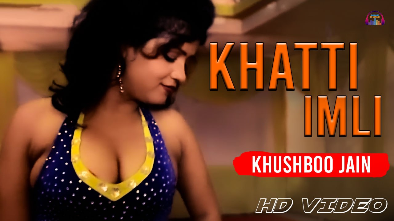 Khatti Imli | Romantic Song | Khushboo Jain | HD Video Song