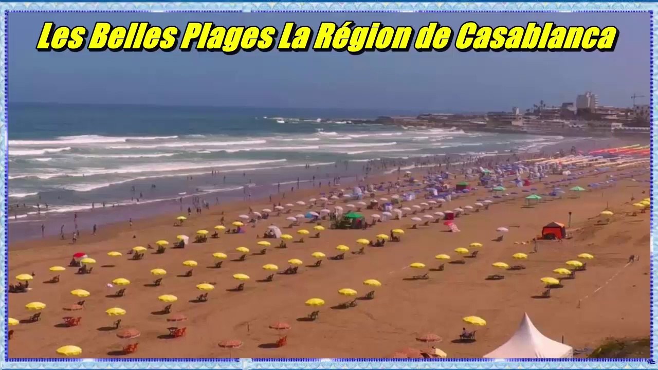 Les Belles Plages La Région de Casablanca ⛱️⛱️أجمل شواطئ جهة الدار البيضاء