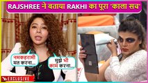 Rajshree More REVEALS DIRTY TRUTH About Rakhi Sawant Says Uske Paas Jaadu Ka Chirag Hai