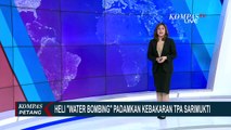 Jangkau Titik Api, BNPB Padamkan TPA Sarimukti dengan Helikopter Water Bombing