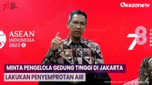 Kurangi Polusi Udara, Pj Gubernur Heru Minta Pengelola Gedung Tinggi di Jakarta Lakukan Penyemprotan Air
